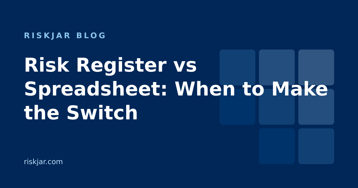 Risk Register vs Spreadsheet: When to Make the Switch — Riskjar Blog